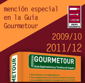 Meción especial en la Guía Gourmetour 2009 y 2011